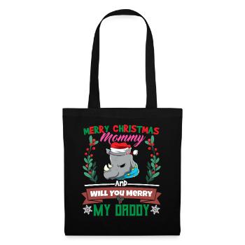 Merry Christmas Mommy And Will You Merry My Daddy - Stoffbeutel - Schwarz - Vorne