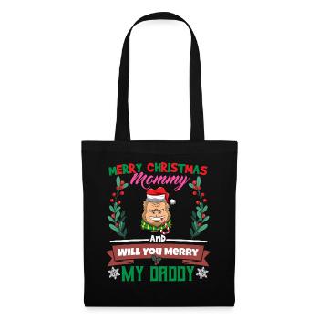 Merry Christmas Mommy And Will You Merry My Daddy - Stoffbeutel - Schwarz - Vorne