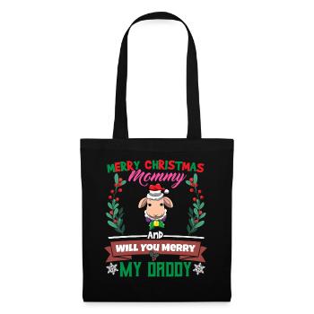 Merry Christmas Mommy And Will You Merry My Daddy - Stoffbeutel - Schwarz - Vorne