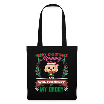 Merry Christmas Mommy And Will You Merry My Daddy - Stoffbeutel - Schwarz - Vorne