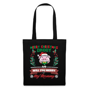 Merry Christmas Daddy And Will You Merry My Mommy - Stoffbeutel - Schwarz - Vorne