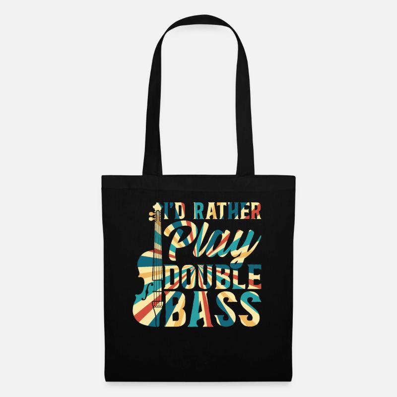 I'd Rather Play Double Bass - Contrabass Double Ba - Stoffbeutel - Schwarz