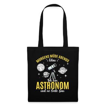Weltraum Astronomie - Ich bin Astronom und ne Geil - Stoffbeutel - Schwarz - Vorne