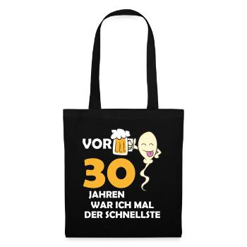 Vor 30 Jahren war ich mal der Schnellste - Stoffbeutel - Schwarz - Vorne