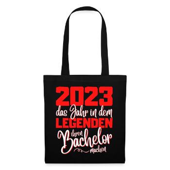 Lustiges Bachelor 2023 Abschluss Legenden - Stoffbeutel - Schwarz - Vorne