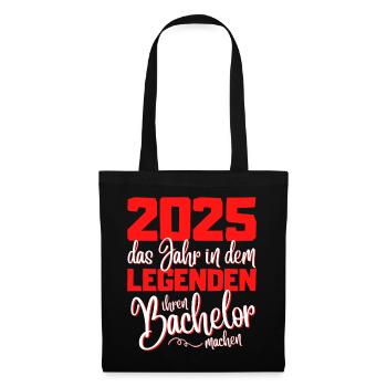 Lustiges Bachelor 2025 Abschluss Legenden - Stoffbeutel - Schwarz - Vorne