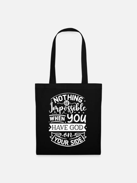 Nothing Is Impossible When You Have God Spruch - Stoffbeutel - Schwarz