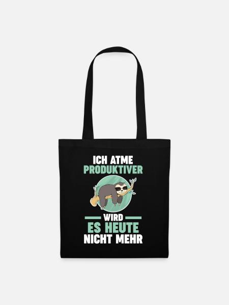 Ich Atme Produktiver Wird Es Heute Nicht Mehr Faul - Stoffbeutel - Schwarz