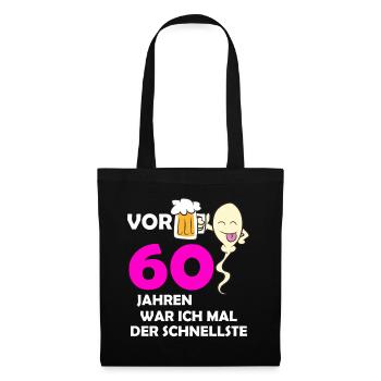 Vor 60 Jahren war ich mal der Schnellste - Stoffbeutel - Schwarz - Vorne