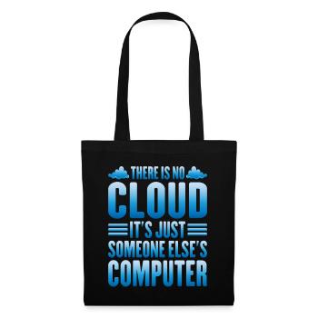 There Is No Cloud, It's Just Someone's Computer 13 - Stoffbeutel - Schwarz - Vorne