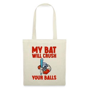 My Bat Will Crush Your Balls 2 - Tote Bag - nature - Front