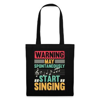 Music Lover - Warning May Spontaneously Start Sing - Stoffbeutel - Schwarz - Vorne