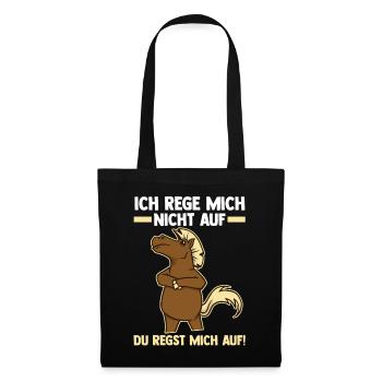 Ich Rege Mich Nicht Auf Du Regst Mich Auf Pferd - Stoffbeutel - Schwarz - Vorne