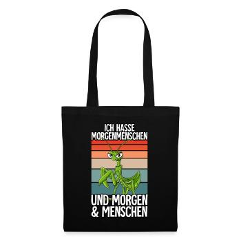 Ich Hasse Morgenmenschen Gottesanbeterin - Stoffbeutel - Schwarz - Vorne