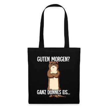 Guten Morgen Ganz Dünnes Eis Otter - Stoffbeutel - Schwarz - Vorne