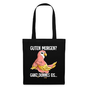 Guten Morgen Ganz Dünnes Eis Bourkesittich - Stoffbeutel - Schwarz - Vorne