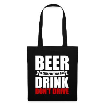La bière est moins chère que l’essence, buvez, ne conduisez pas 4 - Sac en tissu - noir - Devant