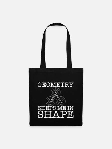 Geometry Keeps Me In Shape - Stoffbeutel - Schwarz
