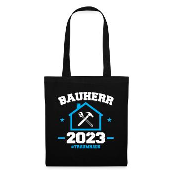 Bauherr 2023 Spruch Richtfest Traumhaus - Stoffbeutel - Schwarz - Vorne