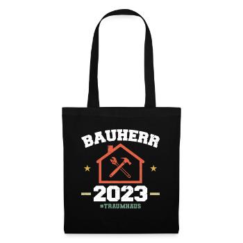 Bauherr 2023 Spruch Richtfest Traumhaus - Stoffbeutel - Schwarz - Vorne