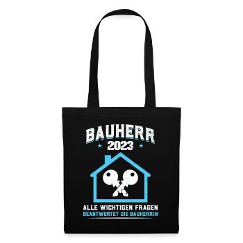 Bauherr 2023 Spruch Richtfest Traumhaus - Stoffbeutel - Schwarz - Vorne