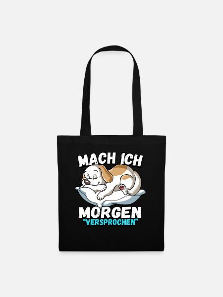 Mach Ich Morgen Versprochen Hund - Stoffbeutel - Schwarz