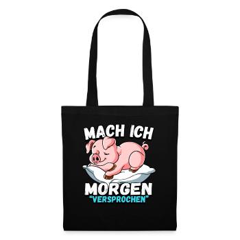 Mach Ich Morgen Versprochen Schwein - Stoffbeutel - Schwarz - Vorne