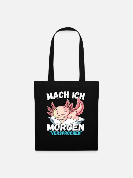 Mach Ich Morgen Versprochen Axolotl - Stoffbeutel - Schwarz