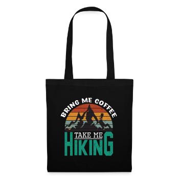 Bring Me Coffee Take Me Hiking - Tote Bag - black - Front