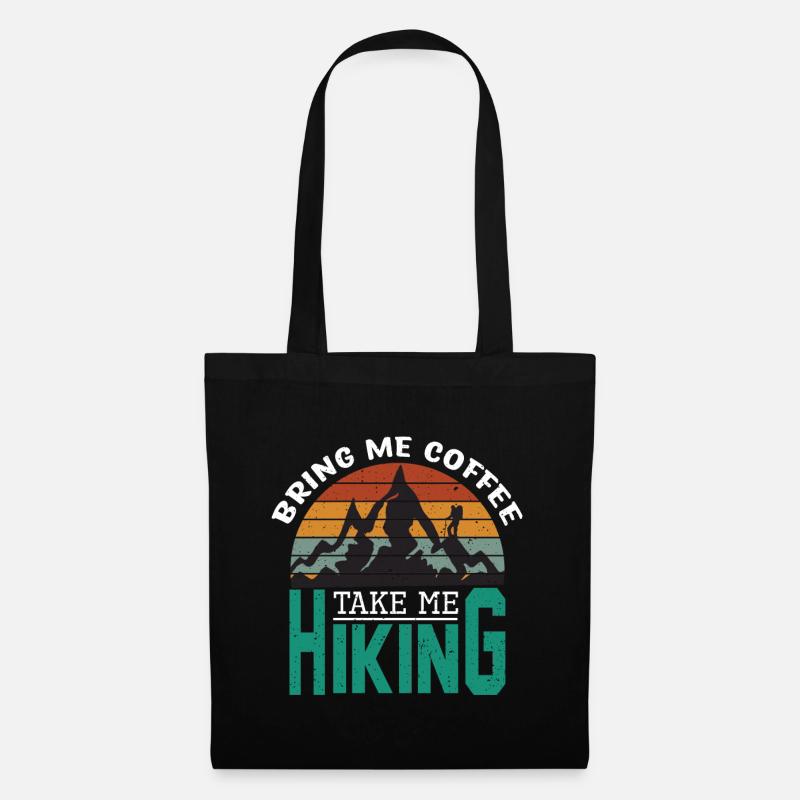 Bring Me Coffee Take Me Hiking - Stoffbeutel - Schwarz