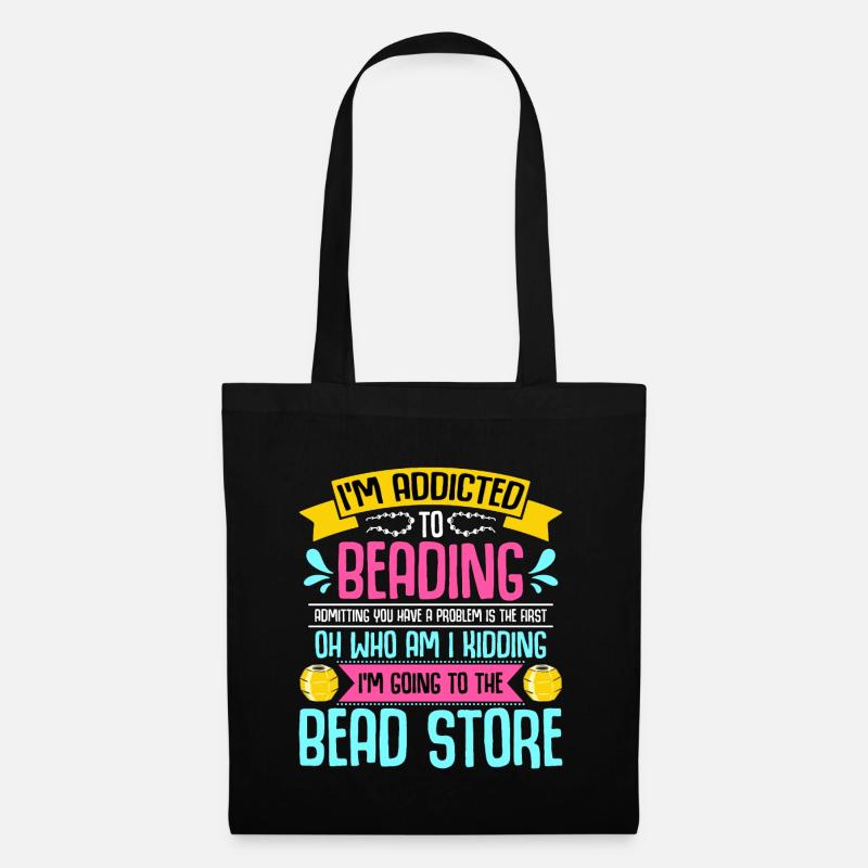 Beading I'm Addicted To Beading Beadwork Beader - Stoffbeutel - Schwarz