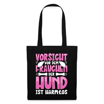 Vorsicht Vor Dem Frauchen Der Hund Ist Harmlos - Stoffbeutel - Schwarz - Vorne