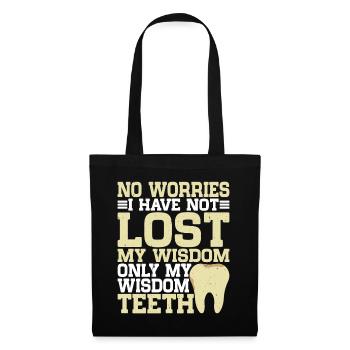 Je n’ai pas perdu ma sagesse seulement mes dents de sagesse - Sac en tissu - noir - Devant