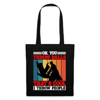Oh, You Throw Balls, That's Cool, I Throw People 2 - Stoffbeutel - Schwarz - Vorne