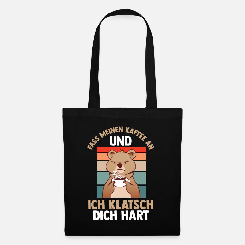 Fass Meinen Kaffee An Und Ich Klatsch Dich Hart Bä - Stoffbeutel - Schwarz