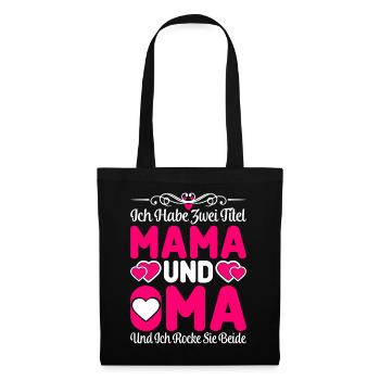 Ich Habe Zwei Titel Mama Und Oma - Stoffbeutel - Schwarz - Vorne