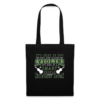Violin It's Ok If You Don't Like Musical Violinist - Tote Bag - black - Front