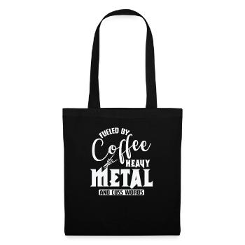 Fueled by Coffee Heavy Metal and cuss Words - Stoffbeutel - Schwarz - Vorne