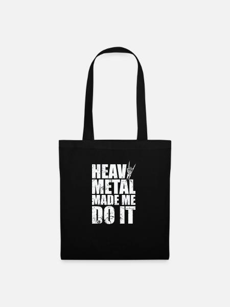 Heavy Metal Made me do it Musik Band - Stoffbeutel - Schwarz