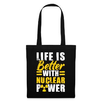 Life Is Better With Nuclear Power - Stoffbeutel - Schwarz - Vorne
