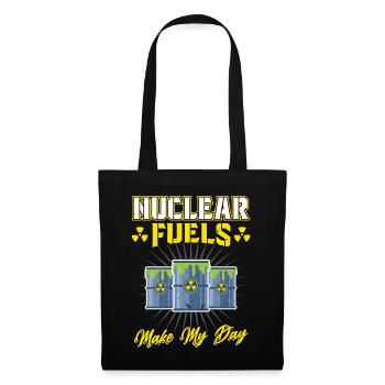 Nuclear Fuels Make My Day - Nuclear Engineering - Stoffbeutel - Schwarz - Vorne