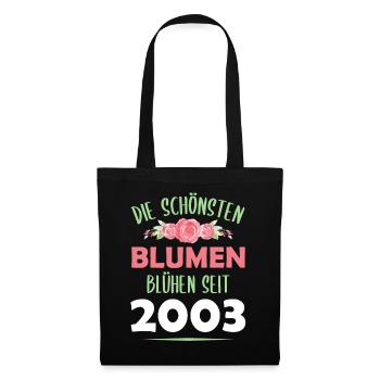 Jahrgang 2003 Blumen Spruch Geburtstag Geschenk - Stoffbeutel - Schwarz - Vorne