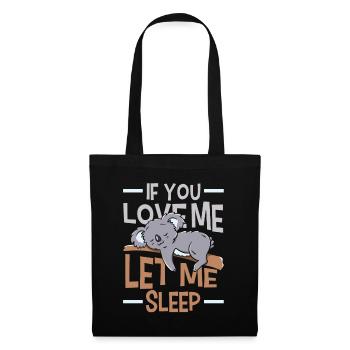 Si tu m’aimes, laisse-moi dormir Animal Koala - Sac en tissu - noir - Devant