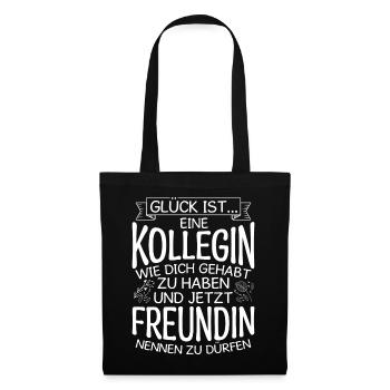 Glück Ist Eine Kollegin Wie Dich Gehabt Zu Haben G - Stoffbeutel - Schwarz - Vorne