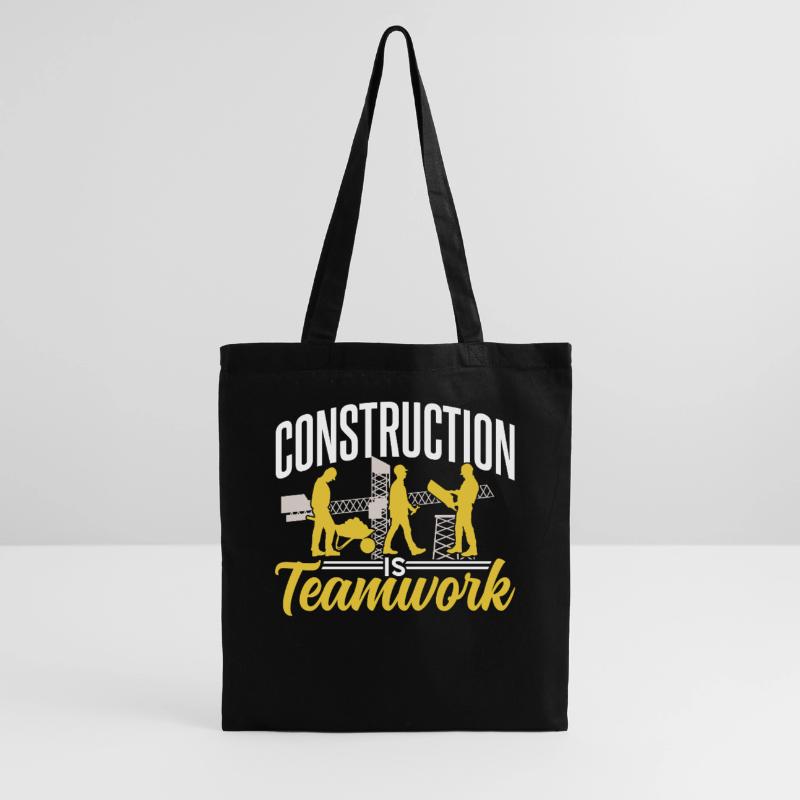 Construction work is teamwork Construction site construction Teamwork Tote Bag