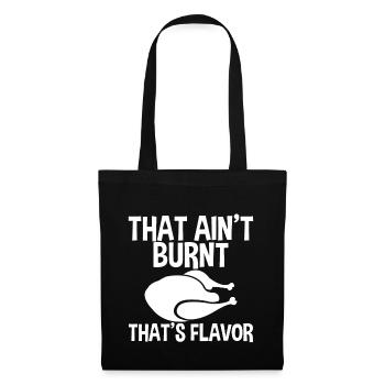 That Ain't Burnt That's Flavor 4 - Stoffbeutel - Schwarz - Vorne