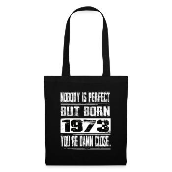 No one is perfect but born 1973 birthday - Tote Bag - black - Front