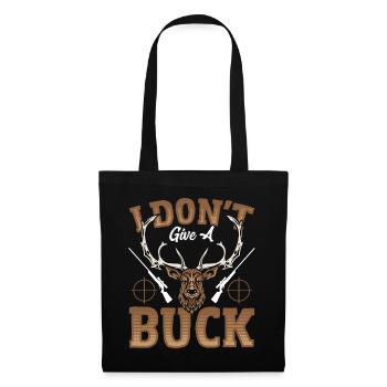 I Don't Give A Buck Deer Hunting Stag - Stoffbeutel - Schwarz - Vorne