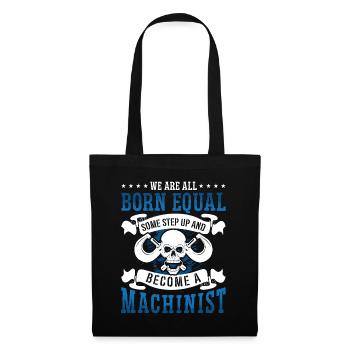 Machinist We Are All Born Equal Some Cnc Machinist - Stoffbeutel - Schwarz - Vorne