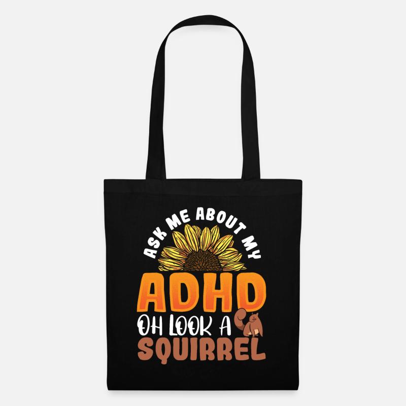 Ask Me About My ADHD Oh Look a Squirrel ADHD - Tote Bag - black
